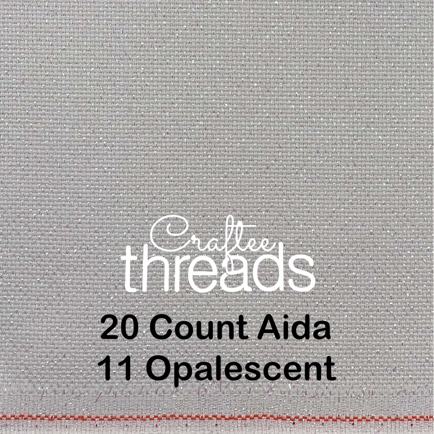 20 COUNT ZWIEGART AIDA OPALESCENT (11)