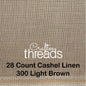 28 COUNT ZWEIGART CASHEL LINEN LIGHT BROWN (309)