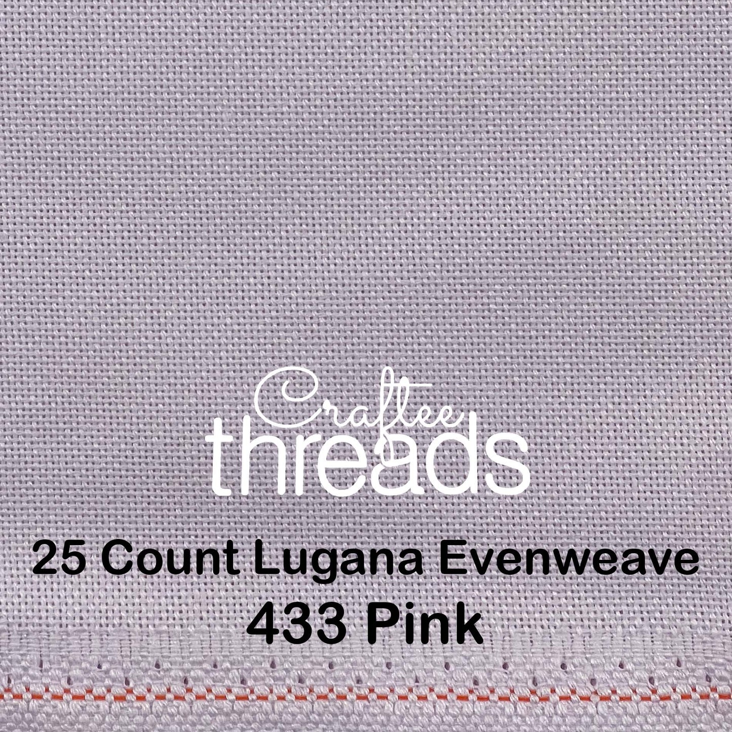 25 COUNT ZWEIGART EVENWEAVE LUGANA  PINK (443)